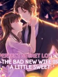 Perfect Secret Love The Bad New Wife Is a Little Sweet - รักลับๆ ที่สมบูรณ์แบบ ภรรยาคนใหม่ร้ายกาจแต่ก็น่ารักนิดๆ ปกมังงะ Perfect Secret Love The Bad New Wife Is a Little Sweet - รักลับๆ ที่สมบูรณ์แบบ ภรรยาคนใหม่ร้ายกาจแต่ก็น่ารักนิดๆ