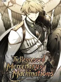 ปกมังงะ The Regressed Mercenary's Machinations - ตำนานราชาแห่งทหารรับจ้าง