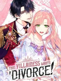 ปกมังงะ Can This Villainess Ask for a Divorce! - ตัวร้ายคนนี้ขอหย่าได้ไหมคะ!