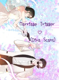 ปกมังงะ Marriage Trigger - ทริกเกอร์แต่งงาน