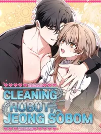 ปกมังงะ Cleaning Robot, Jeong Sobom - ตกหลุมรักยัยหุ่นยนต์กำมะลอ