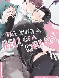 ปกมังงะ This Is But a Hell of a Dream - นี่มันก็เป็นเพียงแค่ฝันร้ายเท่านั้น