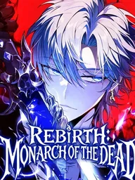 ปกมังงะ Rebirth: Monarch of the Dead - การหวนคืนของราชันย์เนโครแมนเซอร์